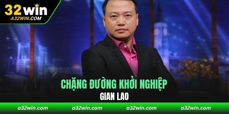 Chặng đường khởi nghiệp gian lao