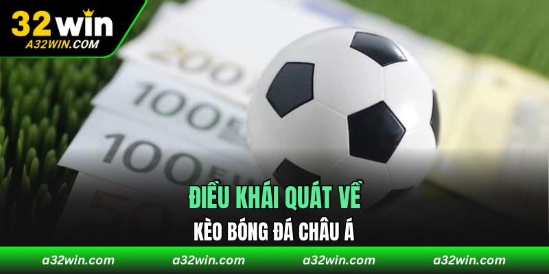 Điều khái quát về kèo bóng đá châu Á
