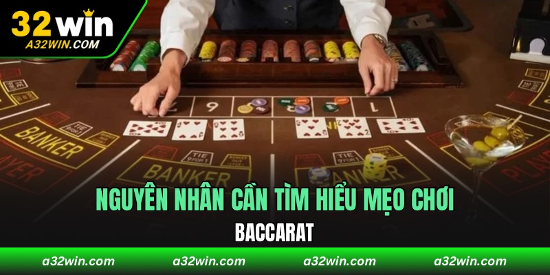 Nguyên nhân cần tìm hiểu mẹo chơi Baccarat