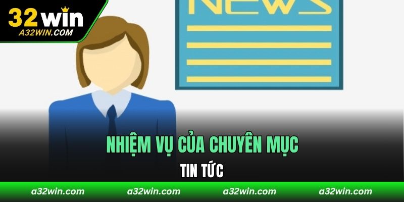 Nhiệm vụ của chuyên mục tin tức