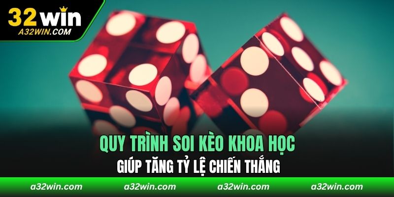 Quy trình soi kèo khoa học giúp tăng tỷ lệ chiến thắng