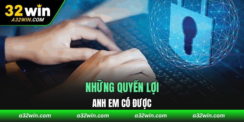 Những quyền lợi anh em có được