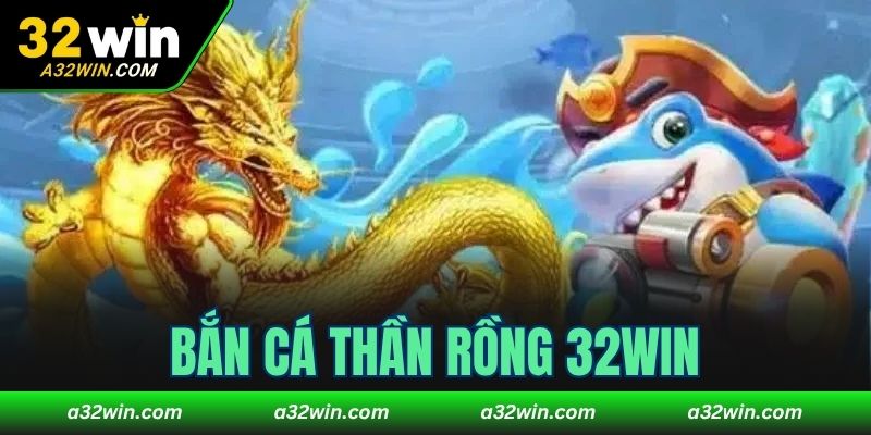 Bắn cá Thần Rồng